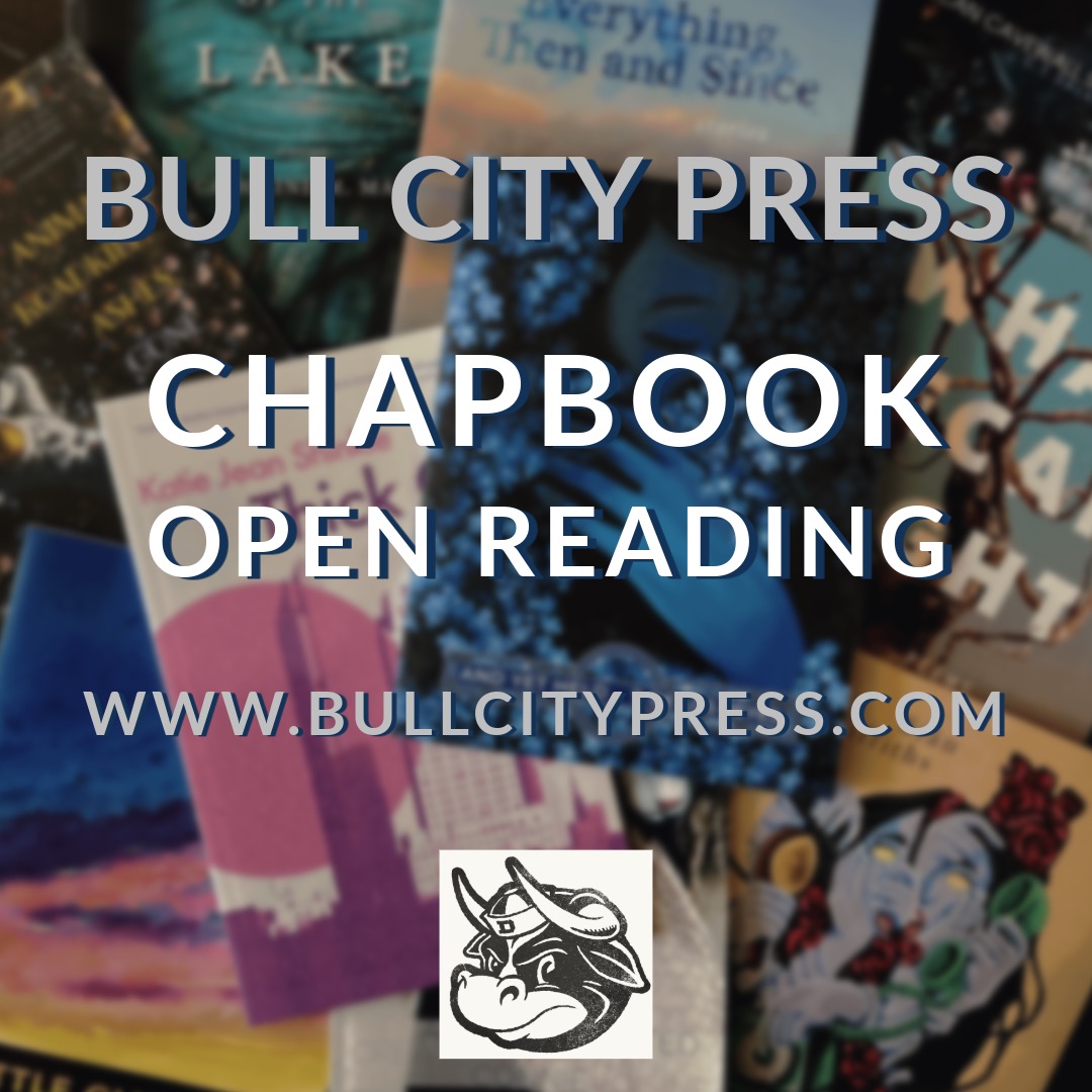 📬Submissions are NOW OPEN for our Chapbook Open Reading! | details: bullcitypress.com/submissions-to…