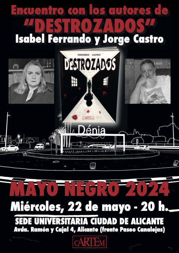 No te pierdas el encuentro con los autores de 'Destrozados' en el Festival de Género Negro 'Mayo Negro' que celebra la @UA_Universidad. @misabelferrando y Jorge Castro, estarán en la Sede de la Universidad de Alicante el miércoles, 22 de mayo, a las 20h. #Cartem #CartemComics