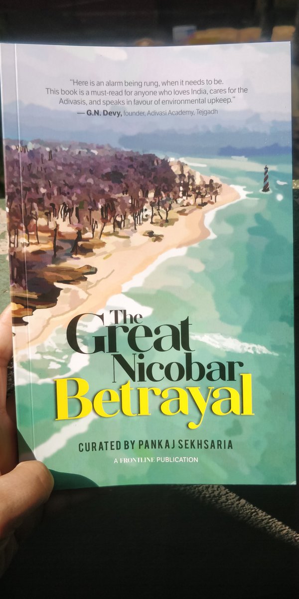 New-The Great Nicobar Betrayal
This important and heart breaking compilation, wonderfully curated by @pankajsekhsaria is something that you should read and spread the word around. The book highlights all that is wrong with the current ‘development’ discourse in this country.