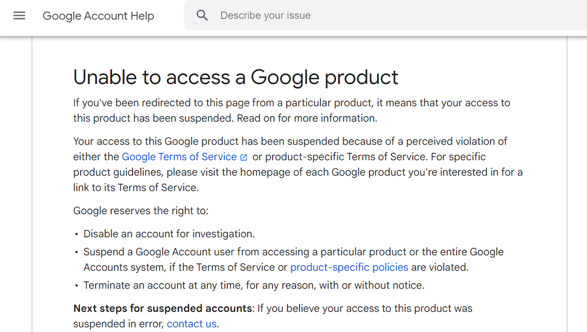 Ever been banned from all google products including You Tube? I have.