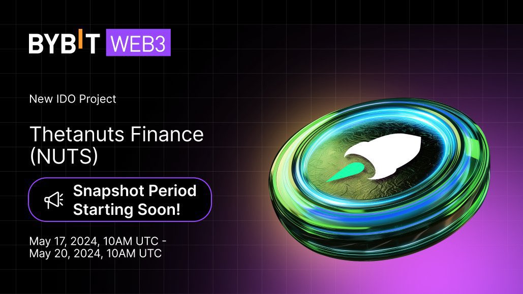 Hello Guys 👦

New Bybit Web3 (@Bybit_web3) IDO Project: Thetanuts Finance ($NUTS)
 Snapshot period starting soon!

Bybit Wallet: 400USDC (Ethereum Chain)

Subscription: May 13, 10AM UTC - May 17, 2024, 10AM UTC

Snapshot: May 17, 10AM UTC - May 20, 2024, 10AM UTC

NUTS/USDT…