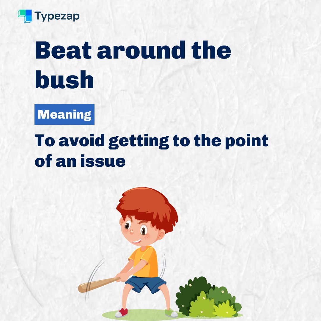 Typezap_'s tweet image. Avoiding the main point? That’s beating around the bush. - Means not getting straight to what you want to say, just like someone nervously avoiding the direct route. 

It&apos;s a simple way to describe not saying what you really mean right away. 

 #english #idiom #kids #nature #play