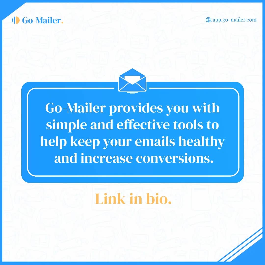 The status of your email list significantly impacts the success of your campaign. 

With Go-Mailer's tools, you can maintain a healthy email list and focus on growing your customer base and increasing your conversions. 

Go to go-mailer.com

#gomailer #emailmarketing