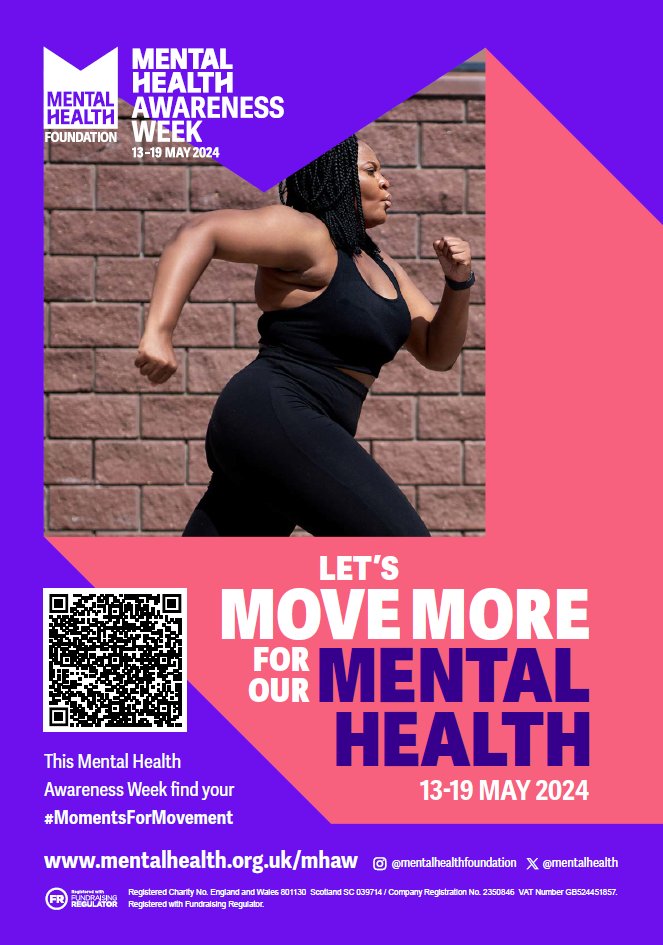 'Moving more for our mental health' is the theme of Mental Health Awareness Week 2024 see the poster and QR code below for more information. #MomentsForMovement @mentalhealth