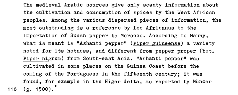 'Ashanti pepper' (Piper guineense) was imported to North Africa it was known for its hotness. 

Ashanti pepper it was cultivated along coast of West Africa