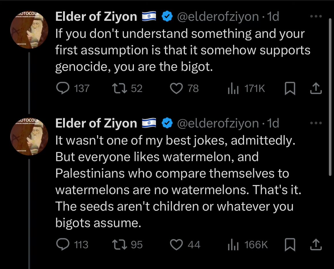 AI BS aside, this highlights one of my gripes with what’s been coming from a lot of pro Isreal/zionist accounts. The posting of clearly genocidal rhetoric, immediately followed by the hiding of hands/victimhood when called out for their fuckery. Stand behind your words. 😐