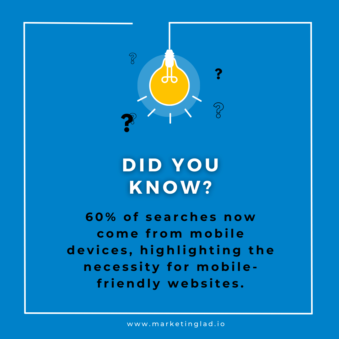 The fact that 60% of searches are conducted on mobile devices underscores the vital need for websites to be compatible and user-friendly on smartphones and tablets.

#userfriendly #seofriendlywebsite