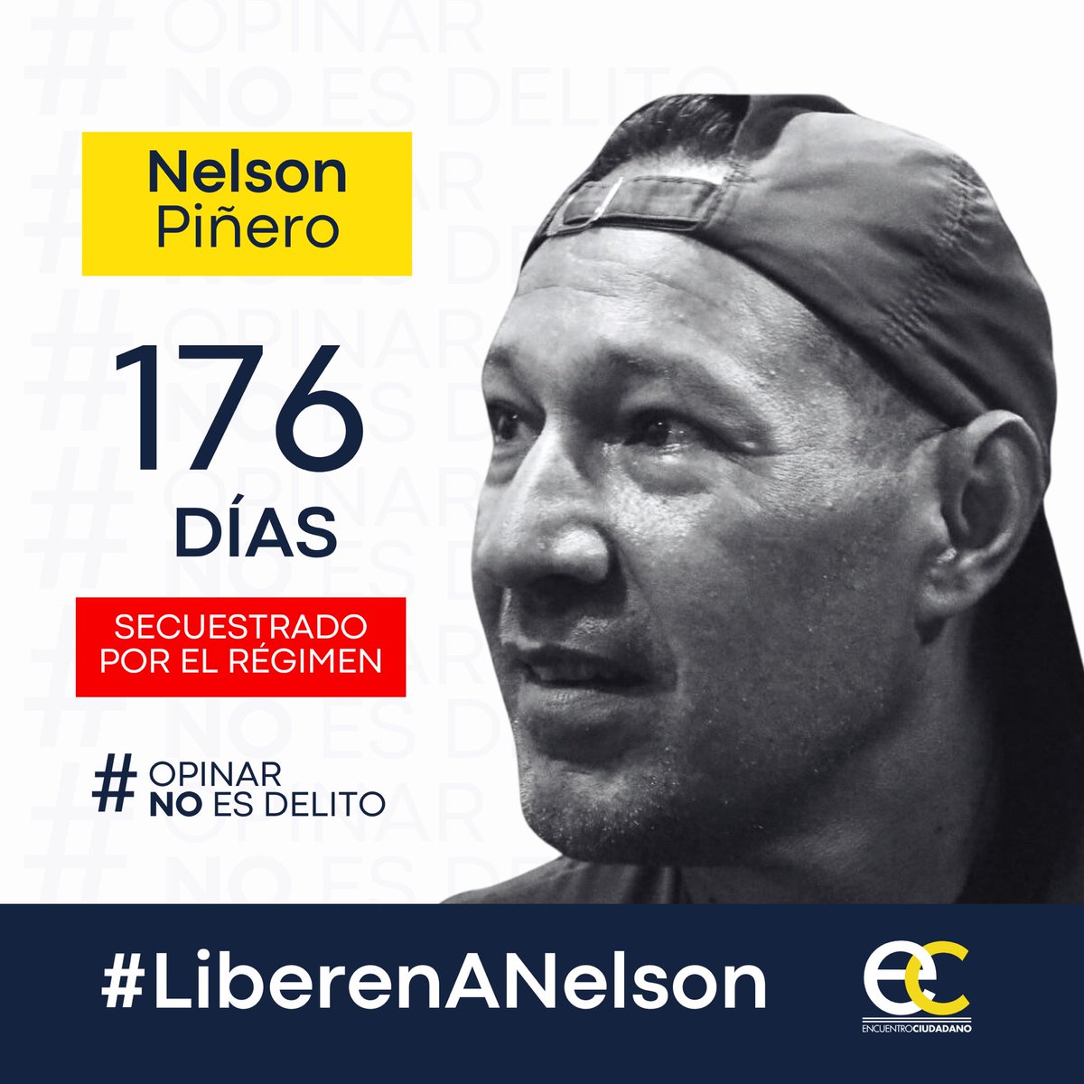 #15Mayo | Nelson Piñero, activista de #EncuentroCiudadano, lleva 176 días secuestrado por el régimen solo por emitir sus opiniones en redes sociales.

#OpinarNoEsDelito y por eso exigimos su liberación inmediata.

#LiberenANelson 
#LiberenALosPresosPolíticos