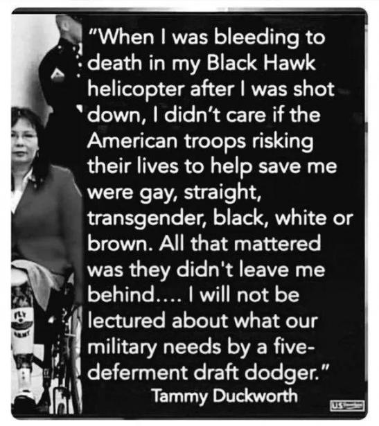 If you SERVE respect is bestowed upon you...if you DO NOT serve be respectful of those who #MilitaryService #TammyDuckworth