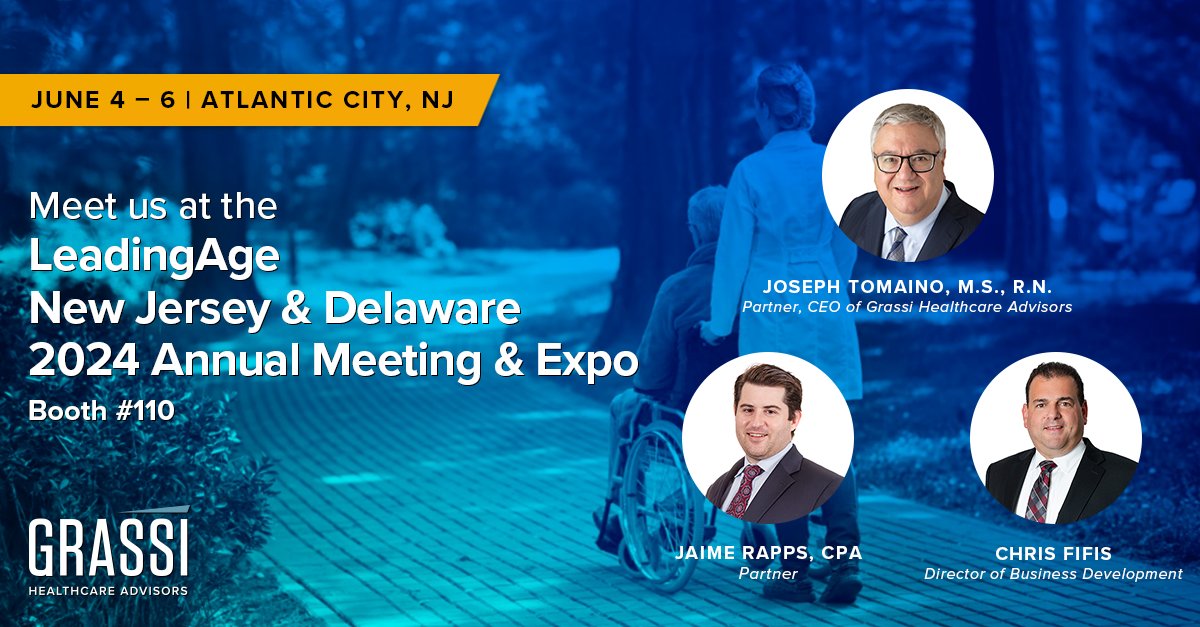 Register now for the @LeadingAgeNJDE Conference & Expo to connect with Joseph Tomaino, Jaime Rapps and Chris Fifis. Stop by booth #110 to hear about our healthcare advisory services. Learn more: grassiadvisors.com/webinars-event…