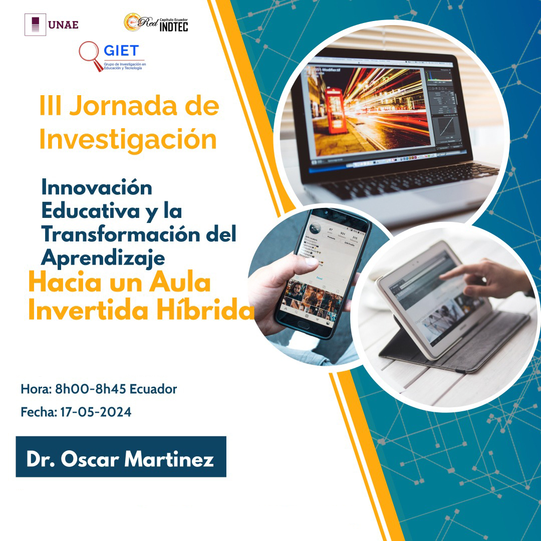 Innovación Educativa y la Transformación del Aprendizaje: Hacia un Aula Invertida Híbrida
Dr. Oscar Antonio Martínez Molina
Fecha: 17 de mayo de 2024
Hora: 08:00 am - 08:45 am

Inscripciones aquí: forms.gle/wvRJo95bJkFmCp…

Link de Transmisión en vivo: youtube.com/live/-gLSwgEdm…