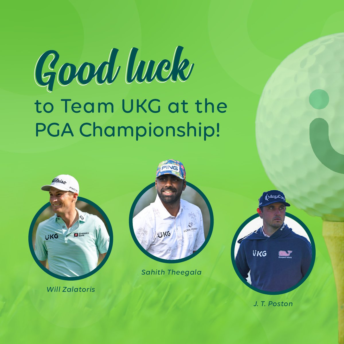 Best of luck to UKG athletes @WillZalatoris, @SRTheegala, and @JT_ThePostman, as they compete in the 2024 @PGAChampionship this week! 🙌 We can't wait to tune in for all the action. #WeAreUKG #UKGAthlete #PGA #PGAChampionship