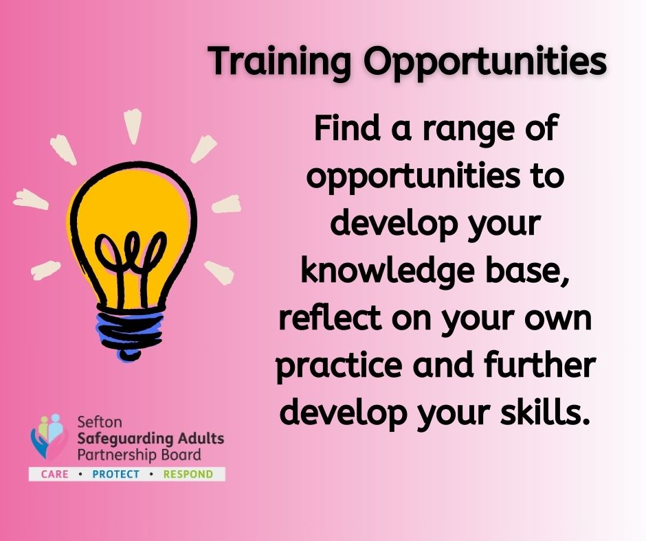 Have you checked out our Partnership Board Learning Zone?

Visit: Sefton Safeguarding Adults Partnership Board (SSAPB) - Information & Resources Landing Page (seftonsab.org.uk)