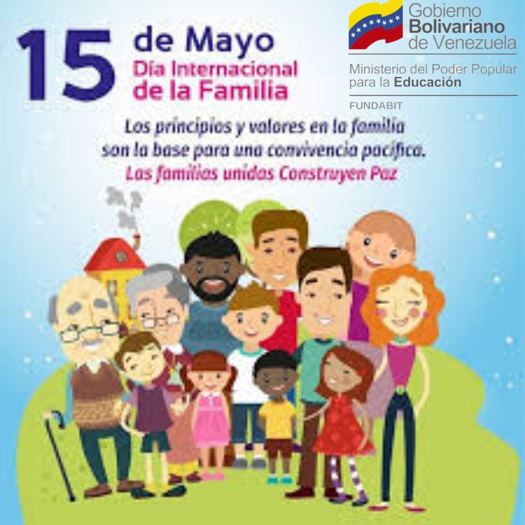 Hoy #15deMayo. Se celebra el día internacional de la familia para crear conciencia del papel fundamental de la familia en la educación de los hijos. #VenezuelaVaPaArriba @NicolasMaduro @_LaAvanzadora @EleamerAbdala @MPPEDUCACION @Fundabit_ @Fundabitlara01 @Dimary08