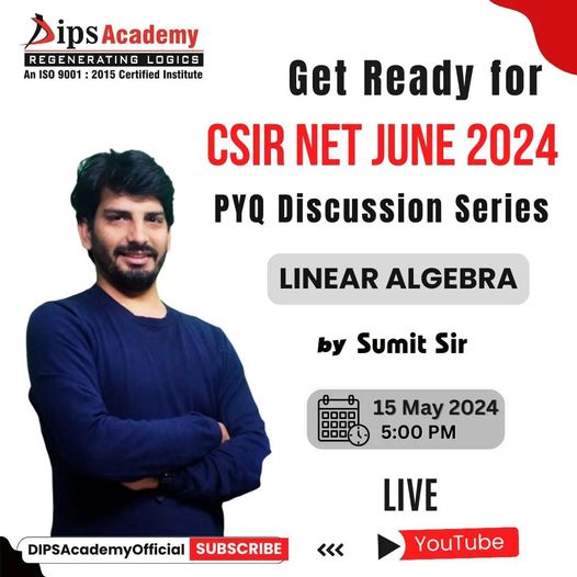 Get ready for CSIR NET June 2024 Exam with PYQ Discussion Series
Topic: Linear Algebra Lecture 1 by Sumit Sir

Set Reminder now: youtube.com/live/5dMgJSxcU…

📅 Date: 15 May (Wednesday)
⌚ Time: 05:00 PM

#csirnet #maths #topic #linearalgebra #LokSabaElction2024 #myTridentKareena