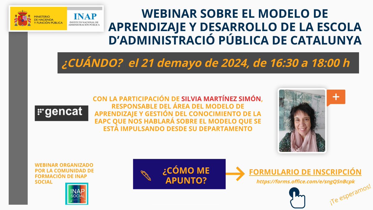 Próximo Webinar de la comunidad de #formacion de #INAP_Social sobre el 'Modelo de #aprendizaje de la @eapccat' ¡¡Inscripciones abiertas!! 🗓️martes 21 de mayo ⏰De 16:30 a 18:00 h (horario Madrid) 👩‍🏫@SILVIA_MSIM 🖊️ forms.office.com/e/sngQSnBcpk