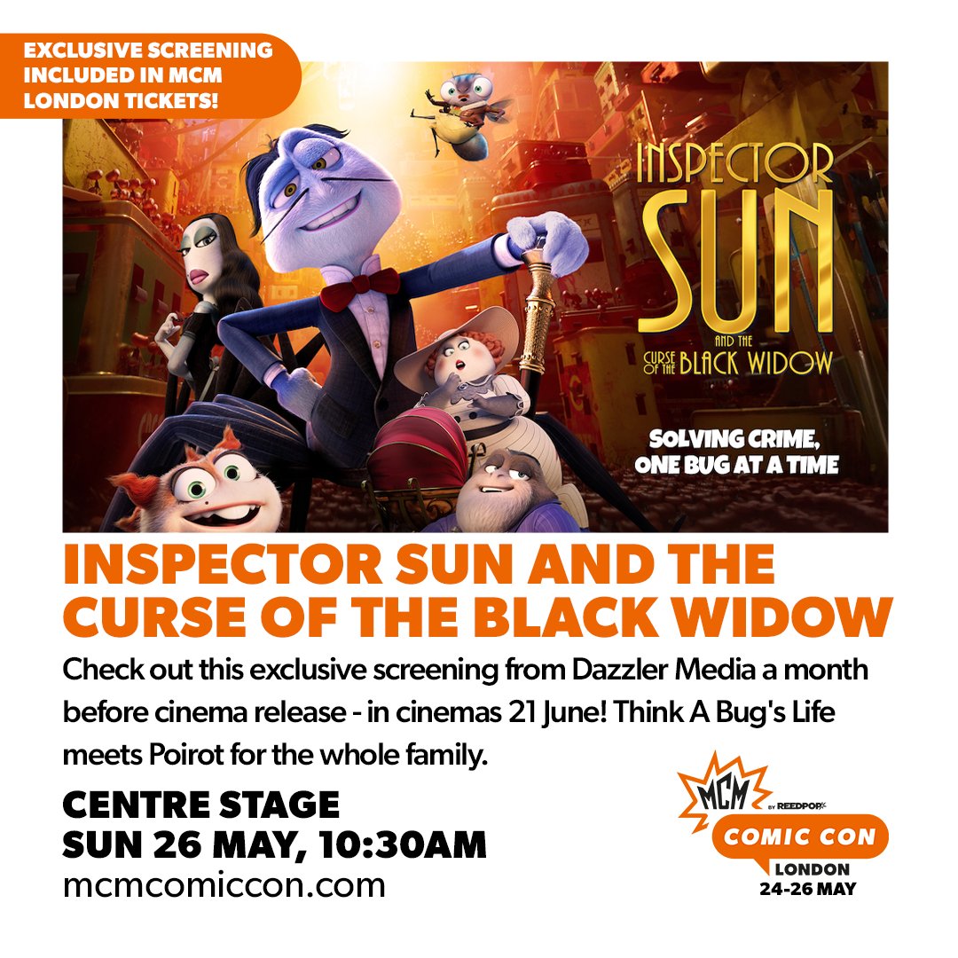 Be among the first to see our upcoming film, Inspector Sun and the Curse of the Black Widow exclusively at @MCMComicCon, a whole month before it hits cinemas! 😍 #InspectorSun is so much fun, think A Bug's Life meets Poirot for the whole family! See it on Sunday 26 May! Book