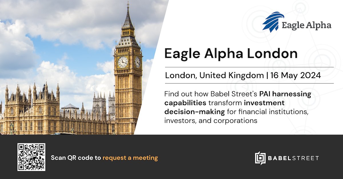 Ready to supercharge your investment strategies with the power of #AI? Meet Babel Street at Eagle Alpha’s London Alternative Data Conference on 16 May! Connect with our team to discover how our AI-driven technologies offer actionable insights focused on the financial landscape.