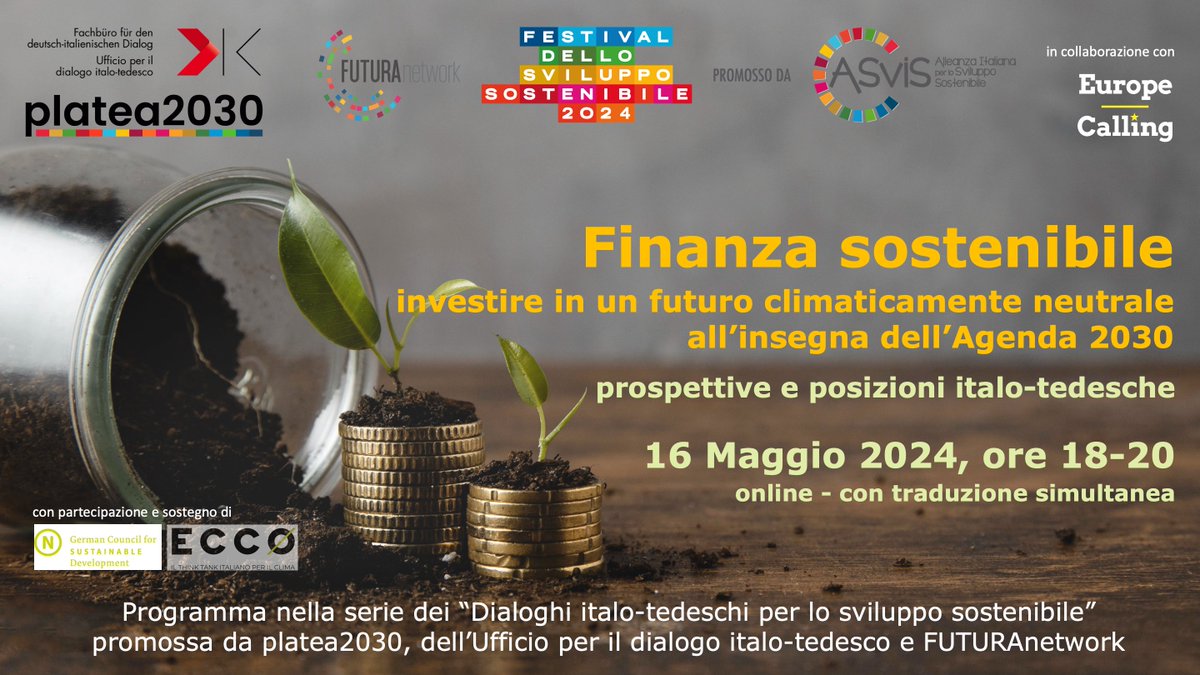 Domani è una questione di soldi 💵💵💵💵 Il nostro webinar 🇩🇪🇮🇹 #EuropeCalling per contribuire al *più grande* festival italiano per un futuro sostenibile #FestivalSviluppoSostenibile c/o @ASviSItalia @FuturaNetwork #platea2030 @ecco! Iscrizioni qui: t1p.de/rrop0
