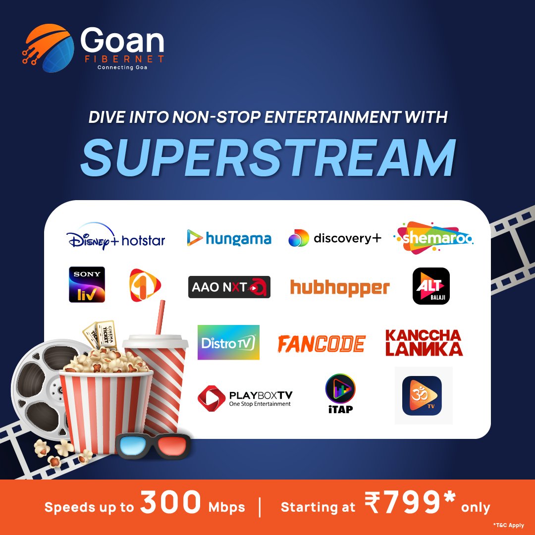 Say hello to endless entertainment! 🍿 

Goan Fibernet's SuperStream plan offers 10+ channels and speeds up to 300 Mbps, starting at an unbeatable price of ₹799*. 📷 

*T&C apply  

#goanfibernet #vocalforlocal #internetserviceprovider #fastestwifi #ottplan #fibernet #goa