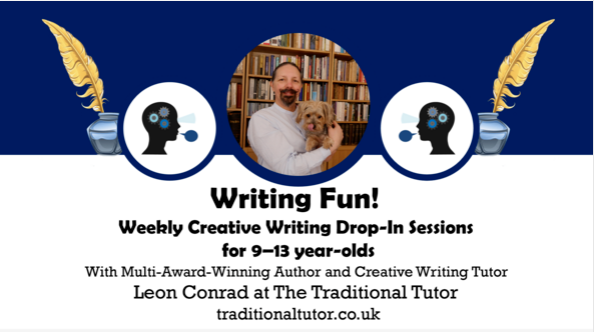 <a href="/TradTutor/">Leon Conrad</a> Calling young writers who want to have some writing fun! Only a couple of spaces available ... Writing Fun! Weekly drop-in sessions with Leon Conrad (Weds 6:30–7:00 pm UK time) bookwhen.com/traditionaltut…