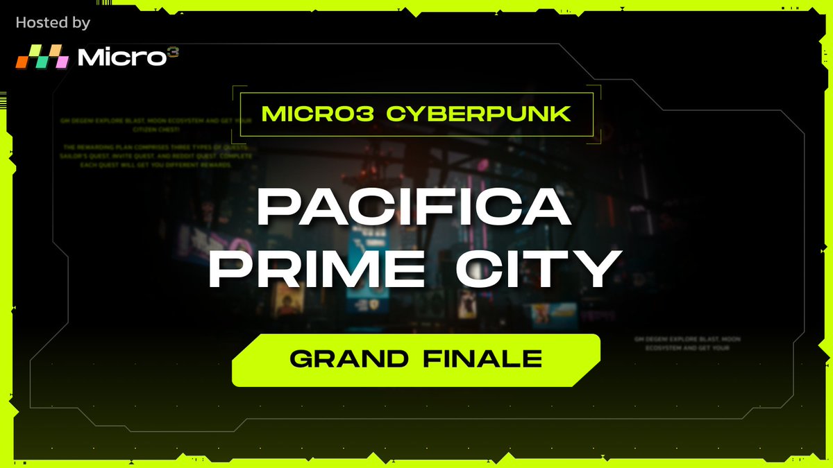 🎉 The Micro3 CyberPunk: Pacifica Prime City has reached its grand finale! 🌟 After an exhilarating journey through 5 chapters, #Micro3 and our amazing community have shared unforgettable moments in the Micro3 CyberPunk event. Today marks the end of an epic chapter in Micro3's
