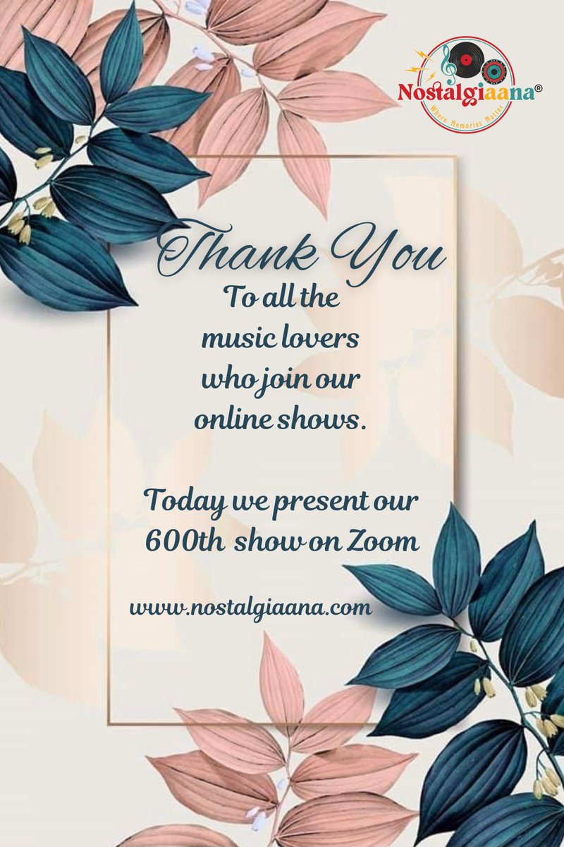 Nostalgiaana invites you for the 600th R4 Special Show tonight at 10pm IST on ZOOM.

A Theme-based show of 8 songs
interspersed with 10 handpicked songs of Talat Mahmood (Birth
Centenary this year). An Extended Interaction Filled Dhamaka in the Offing.
Do join the celebration.