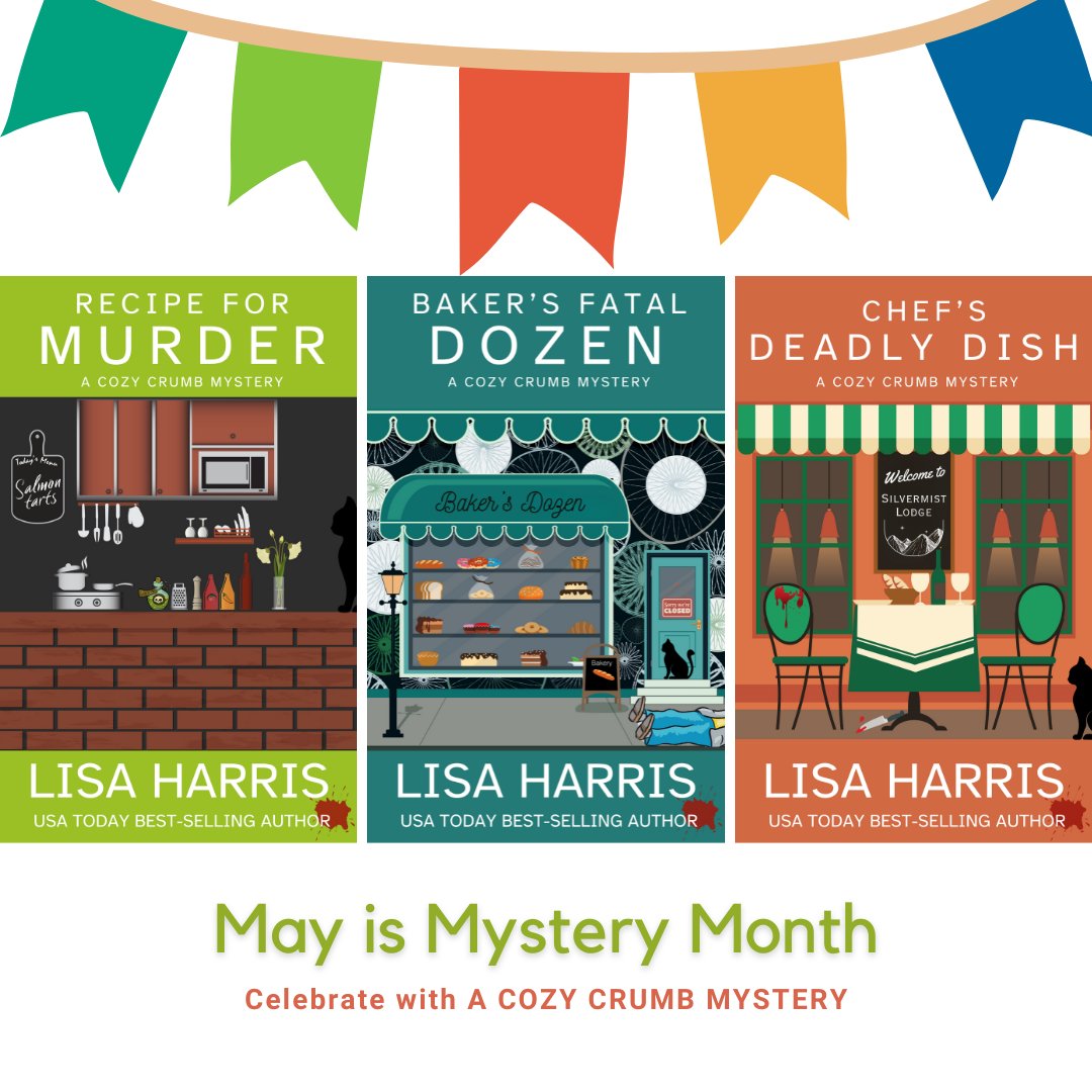 May is Mystery Month! Celebrate with a Cozy Crumb Mystery. 📚 Recipe For Murder amazon.com/gp/product/B00… 📚 Baker's Fatal Dozen amazon.com/gp/product/B00… 📚 Chef's Deadly Dish amazon.com/gp/product/B00… #LisaHarris #mysterymonth #kindleunlimited #cozymystery