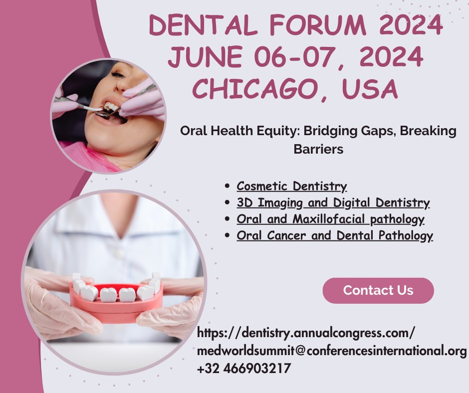 46th European Forum on Dental Practice and Oral Health, taking place on June 6-7, 2024, in Chicago, USA lnkd.in/dGcmQtGc medworldsummit@conferencesinternational.org +3253280122  
#ImplantDesign #BiometricDentistry #DigitalEducation #dentistry #oralhealth
@dentistry_house