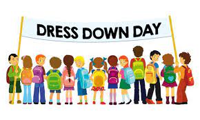 DRESS DOWN DAY Please note that this month’s dress down day will be Wednesday, May 22nd.
