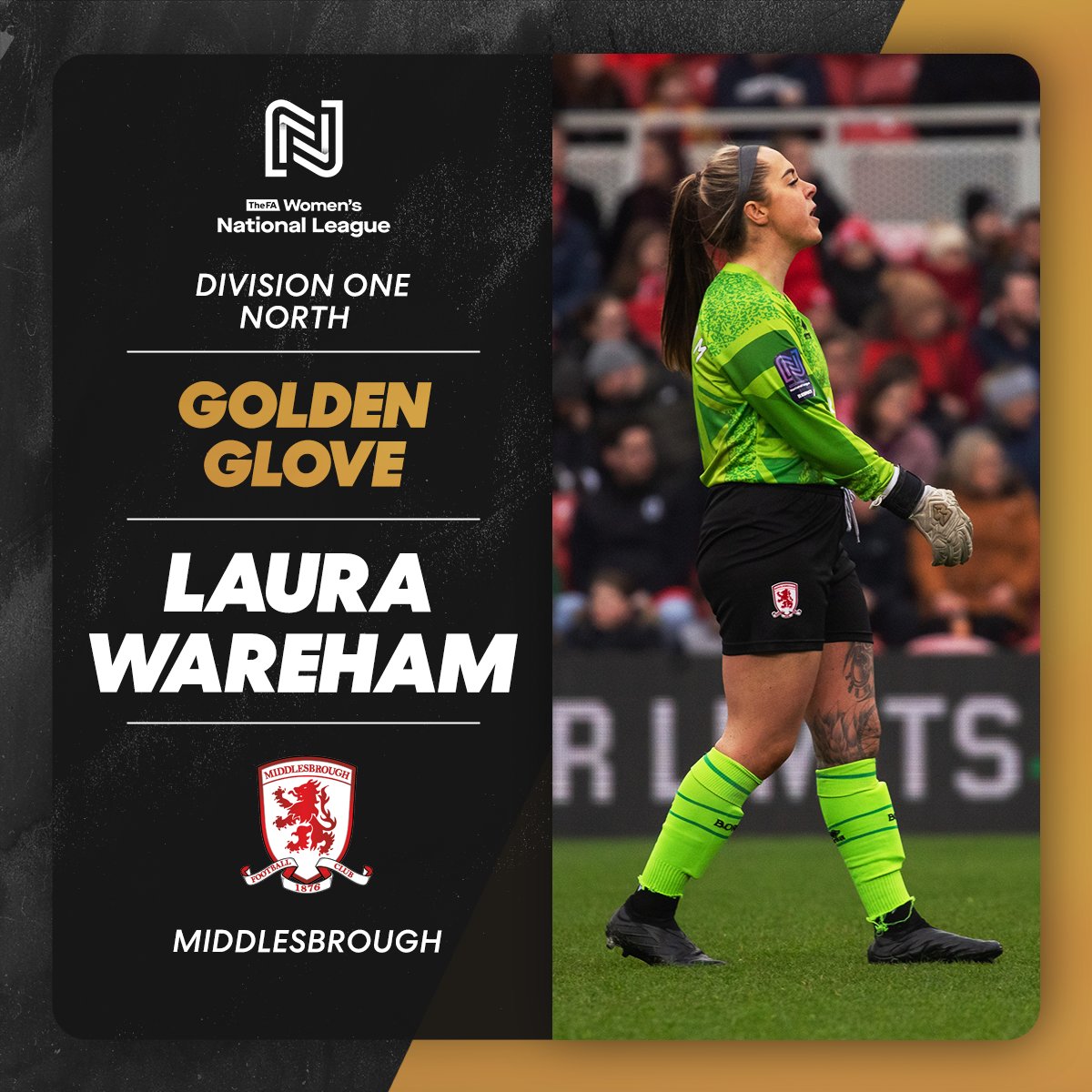 Golden Glove - Division One North 💫 Laura Wareham of Middlesbrough. Wareham kept 11 clean sheets across the league season to scoop the award 👏 #FAWNLAwards | @BoroWomen | @lwareham1