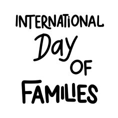 'Embracing Diversity, Strengthening Families.' International Day of Families raises awareness of issues families face throughout the world and highlights the important role families hold in communities. As Michael J. Fox said, 'Family is not an important thing. It's everything.'