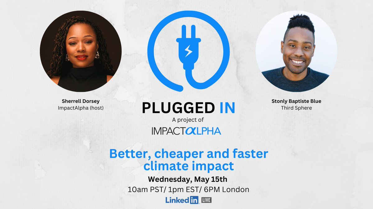ImpactAlpha (@impactalpha) on Twitter photo 🔌<a href="/stonlyb/">Stonly Baptiste Blue</a> of <a href="/ThirdSphereHQ/">Third Sphere</a> talks pipeline, valuations and outlook for climate tech investing with @Sherrell_Dorsey, Live on LinkedIn, TODAY at 10am PST / 1pm EST / 6pm London.
hubs.li/Q02x9rv90 🔌<a href="/stonlyb/">Stonly Baptiste Blue</a> of <a href="/ThirdSphereHQ/">Third Sphere</a> talks pipeline, valuations and outlook for climate tech investing with @Sherrell_Dorsey, Live on LinkedIn, TODAY at 10am PST / 1pm EST / 6pm London.
hubs.li/Q02x9rv90