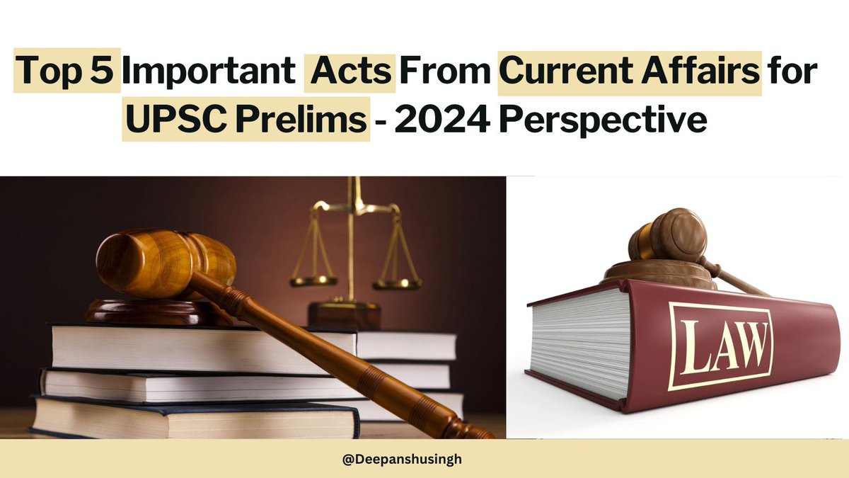 Many Students Have Asked Which New Acts Are Important from the Perspective of the UPSC Prelims?

Therefore, Here is a Compilation and Explanation of the Five Most Important Acts from Current Affairs over the last year 

A Thread 🧵