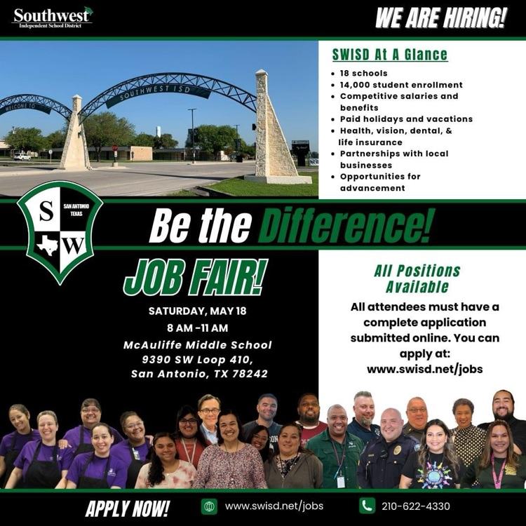 Southwest ISD will be hosting a job fair this Saturday, May 18 from 8-11 a.m. at McAuliffe Middle School! All attendees must have a complete application submitted online. To complete an application and see available positions go to: swisd.net/jobs