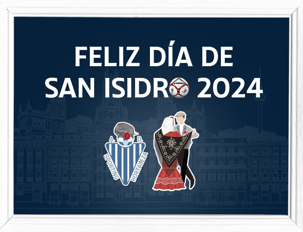 Desde la A.D. Sporting Hortaleza os deseamos un feliz día de 𝐒𝐚𝐧 𝐈𝐬𝐢𝐝𝐫𝐨 𝟐𝟎𝟐𝟒. “Por San Isidro, Madrid se engalana y el corazón se nos llena de orgullo”. 🌹 #SomosSporting⚽️🔵