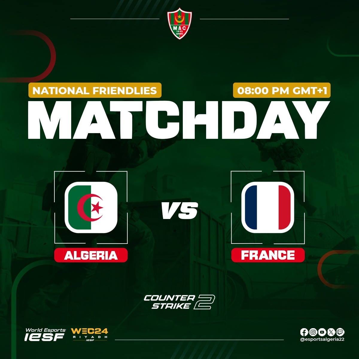 Join us for an exciting CS2 friendly match against France today at 8pm local time 🇩🇿🇫🇷
Twitch:  twitch.tv/macesports22?s…
انضموا إلينا لمشاهدة مباراة ودية مثيرة في CS2 ضد فرنسا اليوم الساعة 8 مساءً بالتوقيت المحلي🇩🇿 🇫🇷

#TeamCS2 #FriendlyMatch #CS2vsFrance #WEC24 #IESF #dz #Algeria