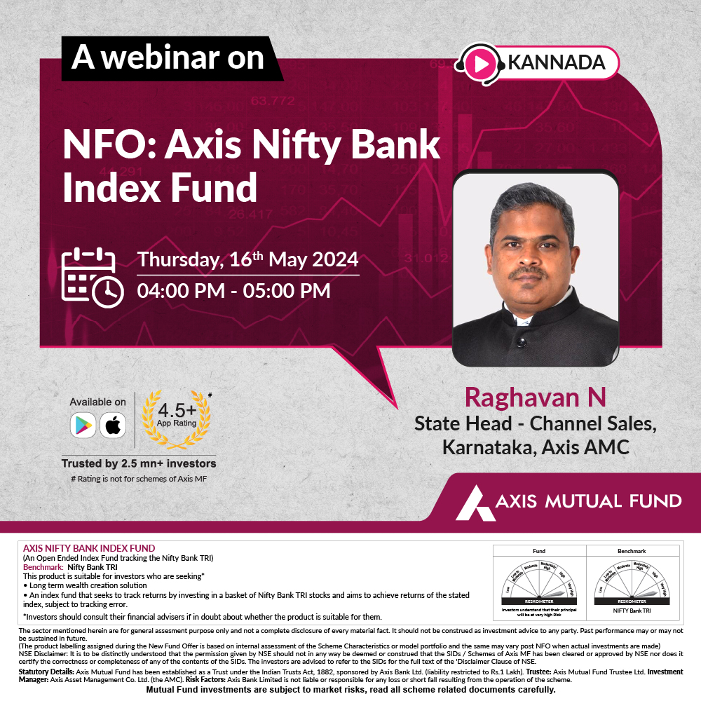 Join Mr. Raghavan N, State Head - Channel Sales, Karnataka, Axis AMC, as he decodes the Axis Nifty Bank Index Fund. Discover how this fund can enhance your investment journey by investing in India's banking sector May 16th, 2024, 4:00 PM Register now: zurl.co/M17w