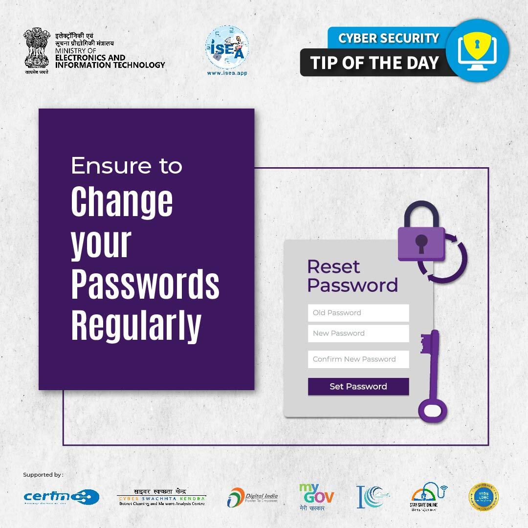 #ToD Make a practice to change your Passwords regularly #ISEA #DigitalNaagrik #CyberSecurity #MEITY