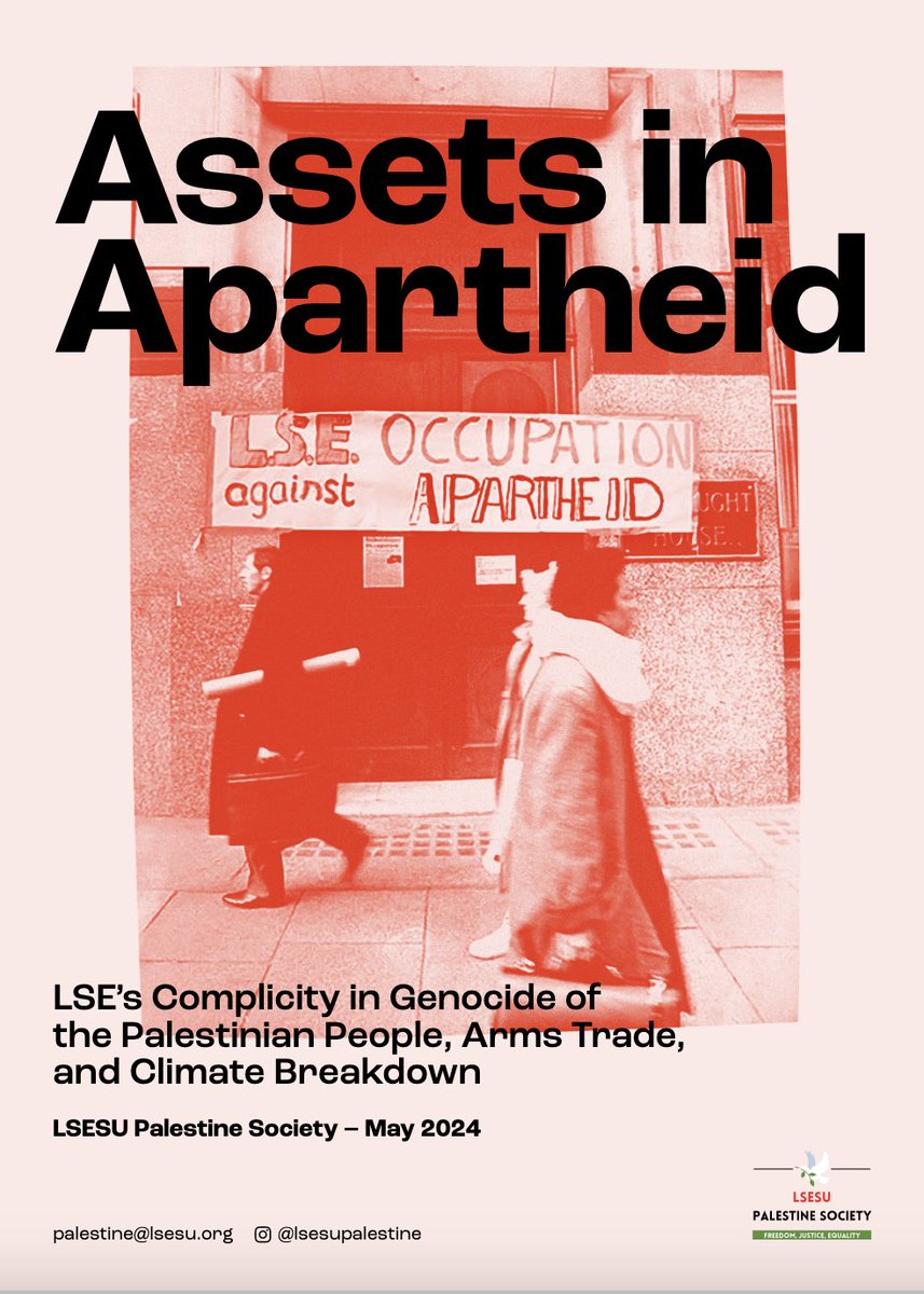 Historic days at the LSE. 

Yesterday, members of the <a href="/lsesu/">LSE Students' Union</a> Palestine Society launched the report "Assets in Apartheid", exposing £89 million invested by LSE in arms, fossil fuels, and crimes against Palestinians.

Read the full report here: lsepalestine.github.io/documents/LSES…