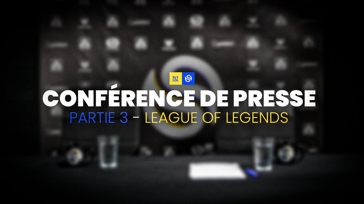 Conférence de presse - Partie 3 : League of Legends Demain 18:00 #SLYWIN