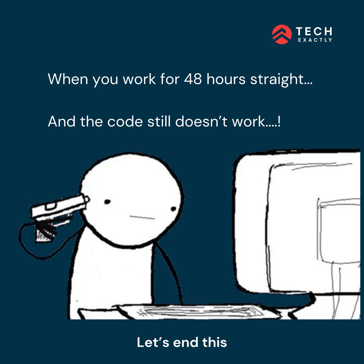 48 hours into coding: Time blurs, bugs swarm. My keyboard's suspicious. #Codezilla #Help #error404 #debugging #bugs #developerjokes #techexactly