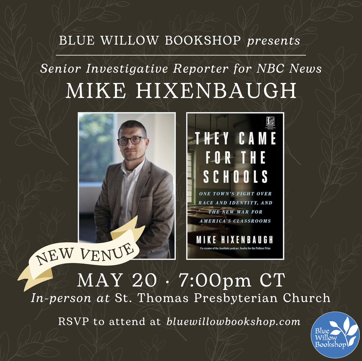 📣 Venue update! Join us next Monday, May 20, for an event with @Mike_Hixenbaugh at St. Thomas Presbyterian Church, right down the street from the bookshop. We look forward to seeing you there, #Houston! Address, details, and RSVP info: bluewillowbookshop.com/event/hixenbau… @MarinerBooks