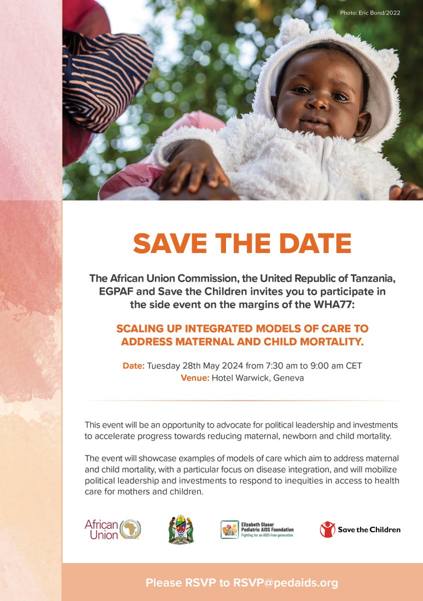 Attending #WHA77? 
Join EGPAF, African Union, the United Republic of Tanzania, and Save the Children for a special event on the sidelines of the meeting.