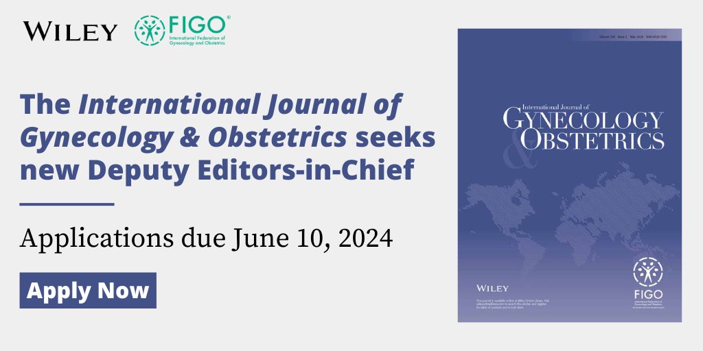 The International Journal of Gynecology & Obstetrics (@IJGOLive) - the official journal of @FIGOHQ - is inviting applications for two additional Deputy Editors-in-Chief. 📅 Apply by June 10, 2024. Find out more here: ow.ly/Msco50REuZn