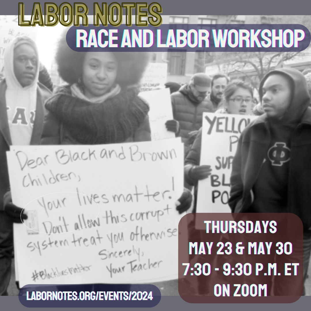 🖊️Sign up for our 'Race and Labor' online workshop this month! This training will take place over two sessions — Thursday, May 23, and Thursday, May 30 (and we encourage you to attend both). Details and registration here: labornotes.org/events/2024/ra…