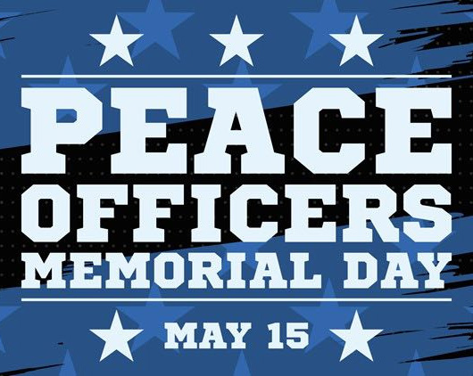 Today is Peace Officers Memorial Day when we remember and honor the law enforcement officers who have died or been disabled in the line of duty protecting our communities. #PeaceOfficersMemorialDay