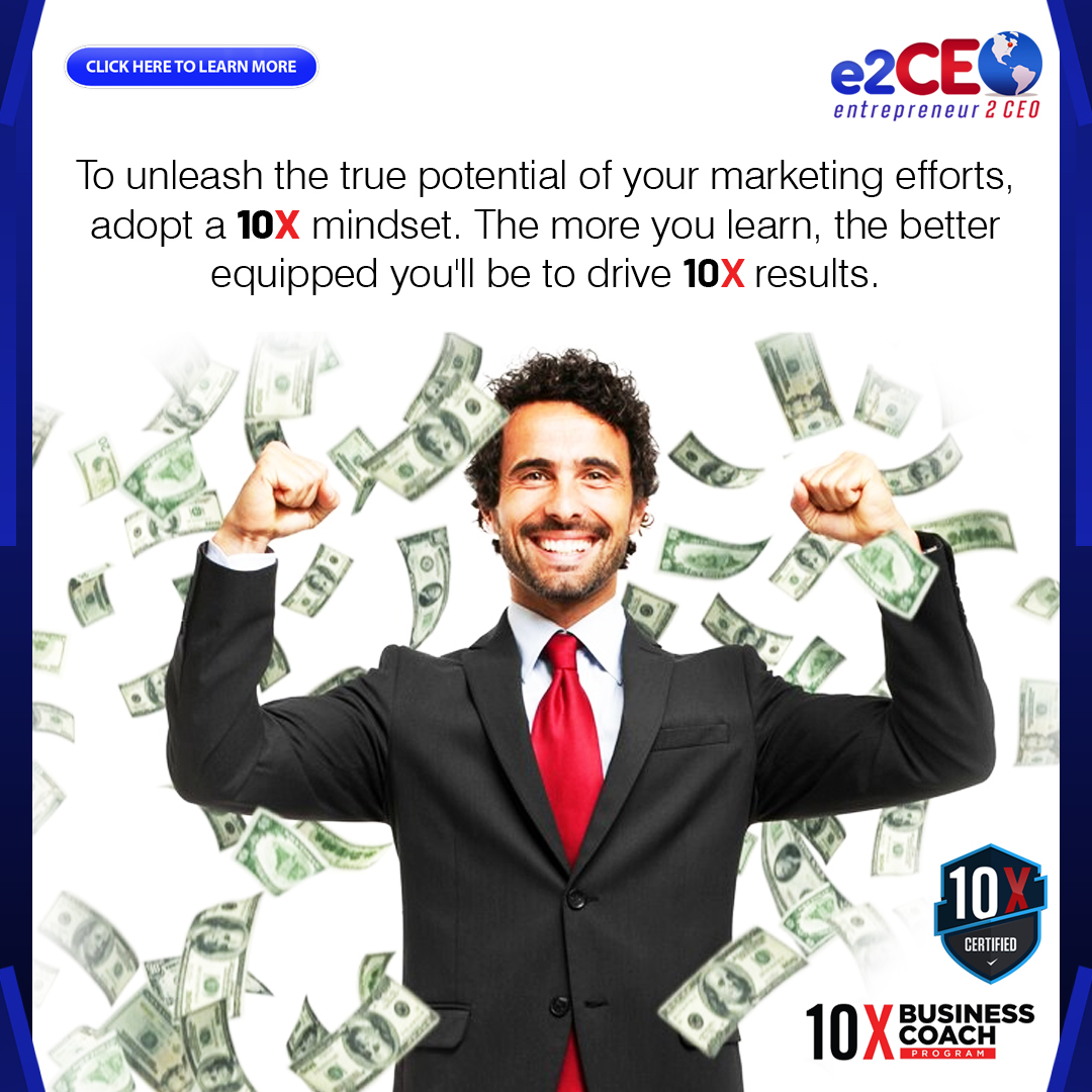 👊 Ready to transform your approach and skyrocket your success? Click here to learn how we can help you achieve 10X results: Learn More at e2CEO.com/info

🔹 #Think10X #DriveResults #e2CEO