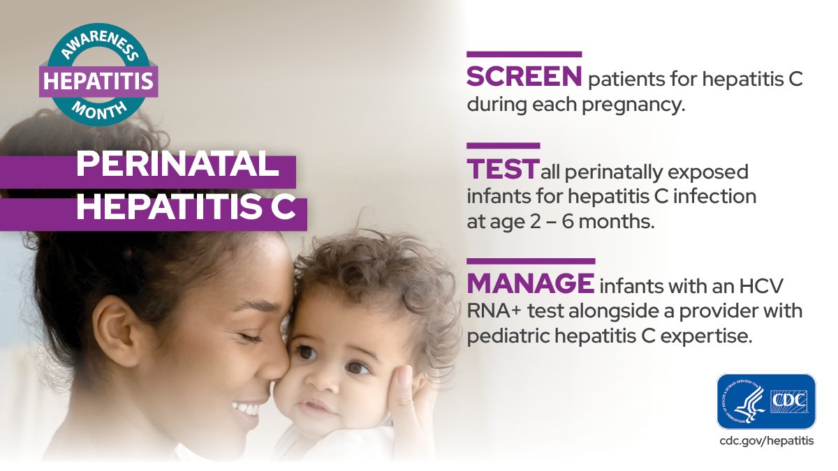 #Clinicians: Rates of hepatitis C infection during pregnancy are increasing. In honor of #HepatitisAwarenessMonth, make sure you’re following @CDCgov’s latest testing recommendations for infants exposed to #HepC during pregnancy or delivery: bit.ly/3svyHyV