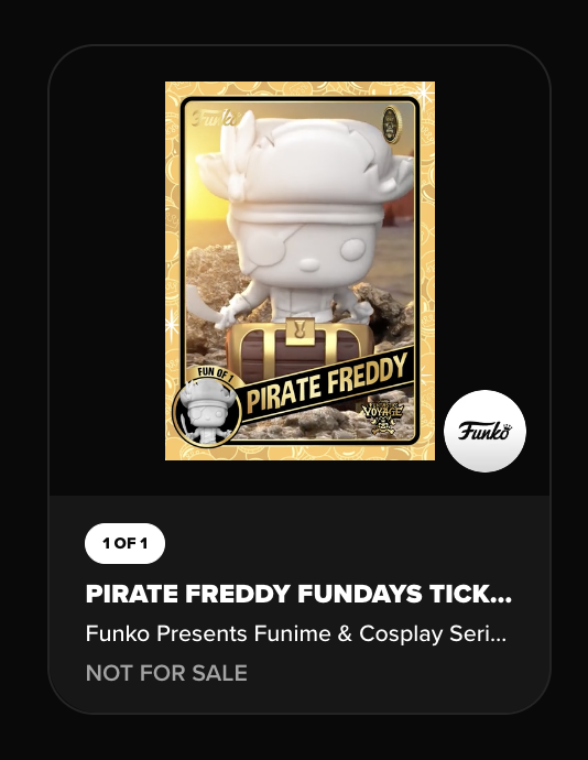Fun of 1 Pirate Freddy isn't on the Droppp Marketplace anymore. It doesn't appear to have sold for $8500 asking price, so they might rethink the price or consider attending Fundays instead. #FunkoFundays #Fundays #NFT #WAXP $WAXP #Funko #FunkoPop #FunkoPopVinyl #Pop #PopVinyl